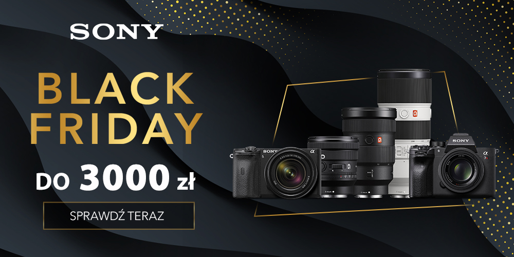 Aparaty i obiektywy Sony w SUPERCENACH na Black Friday!