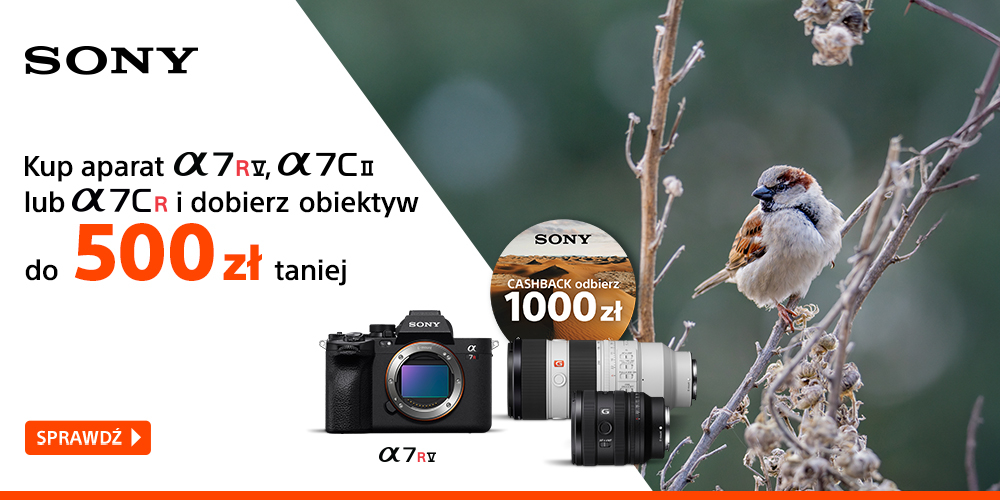 Kup wybrane bezlusterkowce Sony i zgarnij obiektyw 500 zł taniej!