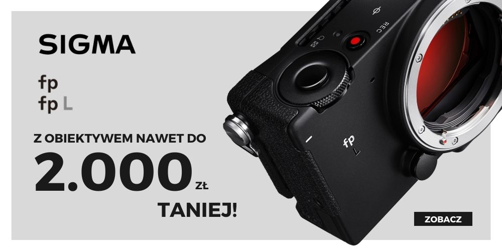 Kup aparat Sigma fp lub fp L i odbierz rabat nawet do 2000 zł na obiektyw!