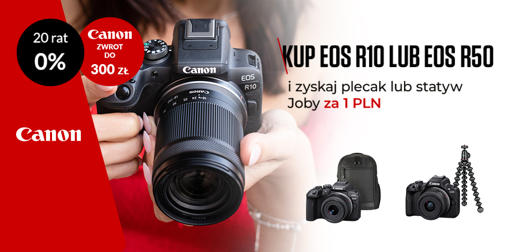 Kup aparat Canon EOS R10 z plecakiem za 1 zł lub EOS R50 ze statywem Joby za 1zł!